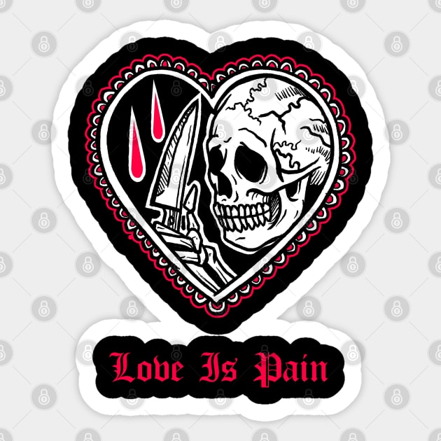 Love Is Pain Valentines Day Sad Skull Lover Emo Goth Grunge Aesthetic Sticker by btcillustration